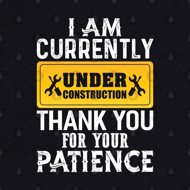 I am Currently Under Construction by Dojaja